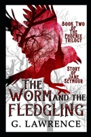 The Worm and The Fledgling B09B2J9BJ5 Book Cover