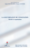 La gouvernance de l'innovation: Marché et organisations (L'Esprit Économique) (French Edition) 2296041191 Book Cover