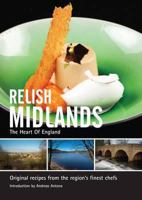 Relish Midlands. V. 1: Original Recipes from the Regions Finest Chefs 0956420583 Book Cover