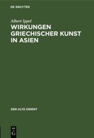 Wirkungen Griechischer Kunst in Asien 3112540891 Book Cover
