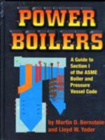 Power Boilers: A Guide to Section I of the ASME Boiler and Pressure Vessel Code 0791800563 Book Cover