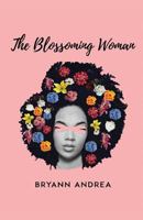 The Blossoming Woman 0998521078 Book Cover