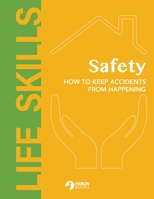 Safety - How to Keep Accidents From Happening 0897392671 Book Cover