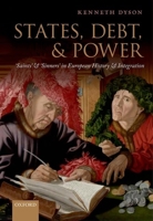 States, Debt, and Power: 'saints' and 'sinners' in European History and Integration 0198714076 Book Cover