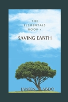 The Elemental Book 1: Saving Earth 1539543609 Book Cover