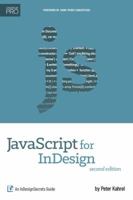 JavaScript for InDesign: An InDesignSecrets Guide 1950896013 Book Cover