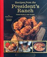 Recipes from the President's Ranch 1931917930 Book Cover