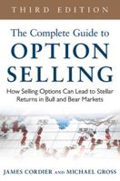 The Complete Guide to Option Selling: How Selling Options Can Lead to Stellar Returns in Bull and Bear Markets 0071622373 Book Cover
