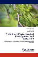 Preliminary Phytochemical Investigation and Evaluation: Of Antipyretic Potential of Ziziphus mauritiana Leaf Extracts 3848494248 Book Cover