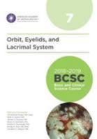 2018-2019 BCSC (Basic and Clinical Science Course), Section 07: Orbit, Eyelids, and Lacrimal System 1681040336 Book Cover