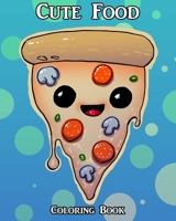 Cute Food Coloring Book B085RRGLTM Book Cover