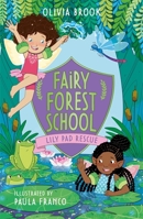 Lily Pad Rescue: Book 4 (Fairy Forest School) 1408366762 Book Cover