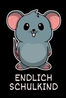 Endlich Schulkind: Ein tolles Taschenbuch zur Einschulung in die Erste Klasse als �bung f�r das Alphabet, die Zahlen 0 - 9 und f�r Notizen 1795587199 Book Cover