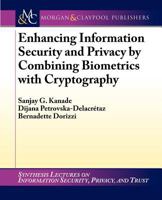 Enhancing Information Security and Privacy by Combining Biometrics with Cryptography 3031012070 Book Cover