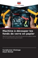 Machine à découper les fonds de verre en papier 6207365828 Book Cover