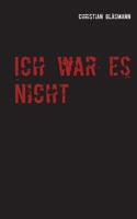 Ich war es nicht 3740766697 Book Cover