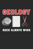Geology Rock Always Wins: Scissors stone paper ruled Notebook 6x9 Inches - 120 lined pages for notes, drawings, formulas - Organizer writing book planner diary 1089073682 Book Cover