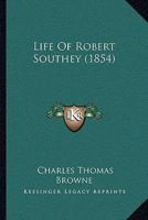 Life of Robert Southey 1165605910 Book Cover