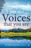 I Am the Voices that You Are 1638509166 Book Cover