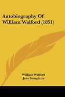 Autobiography Of William Walford 1166478459 Book Cover