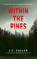 Within The Pines A Rockfish Island Mystery IV B0CKY7MJ77 Book Cover