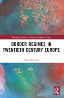 Border Regimes in Twentieth Century Europe 1032280840 Book Cover