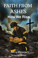 Faith From Ashes - How We Rise B0G4NLNFBT Book Cover