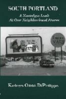 South Portland: A Nostalgic Look At Our Neighborhood Stores 0976989603 Book Cover