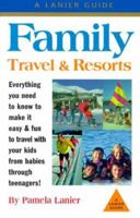 Family Travel & Resorts, 5th Edition 1580080596 Book Cover