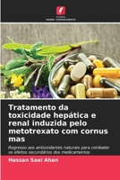Tratamento da toxicidade hepática e renal induzida pelo metotrexato com cornus mas (Portuguese Edition) 6208411645 Book Cover