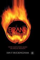 Brand Engagement: How Employees Make or Break Brands 1349364479 Book Cover