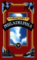 A Marmac Guide to Philadelphia 1565540832 Book Cover