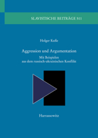 Aggression Und Argumentation: Mit Beispielen Aus Dem Russisch-Ukrainischen Konflikt 3447112328 Book Cover