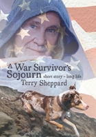 A War Survivor's Sojourn: short story-long life 1545674930 Book Cover