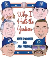 Why I Hate the Yankees (Why I Hate) 1592287638 Book Cover