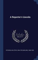 A Reporter's Lincoln 1017207313 Book Cover