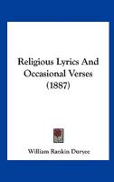 Religious Lyrics and Occasional Verses 1275413234 Book Cover