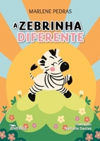 A zebrinha diferente (Portuguese Edition) 6554209395 Book Cover