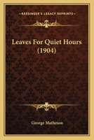 Leaves for Quiet Hours 1015549942 Book Cover