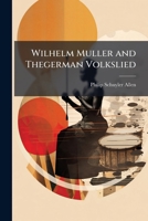 Wilhelm Muller and Thegerman Volkslied 1149262761 Book Cover