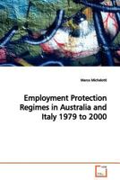 Employment Protection Regimes in Australia and Italy 1979 to 2000 3639131347 Book Cover