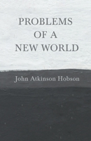 Problems of a New World (Routledge Revivals) 1528714954 Book Cover