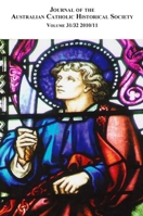 Journal of the Australian Catholic Historical Society. Volume 31/32 (2010/11) 1925872327 Book Cover