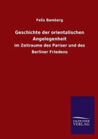 Geschichte Der Orientalischen Angelegenheit 3846035874 Book Cover
