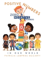 Positive Numbers, Zero & Negative Numbers In Our World 1665763787 Book Cover