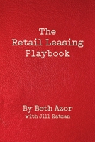 The Retail Leasing Playbook 0578224208 Book Cover