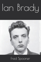Ian Brady B0F4JRCN1D Book Cover