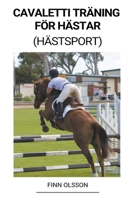 Cavaletti Träning för Hästar (Hästsport) B0BGN5WYRC Book Cover