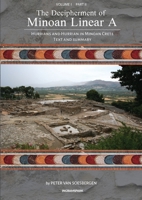 The Decipherment of Minoan Linear A, Volume I, Part II: Hurrians and Hurrian in Minoan Crete: Text and Summary 9083275418 Book Cover