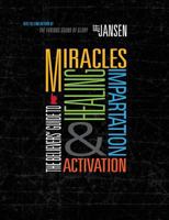The Believers' Guide to Miracles Healing Impartation & Activation 0985112816 Book Cover